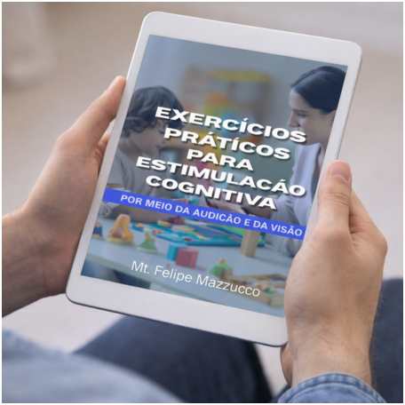 Exercícios Práticos para Estimulação Cognitiva – Por meio da audição e da visão